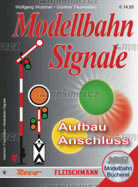 Modellbahn Signale – Aufbau & Anschluss (Návěstidla, konstrukce  &  zapojení)